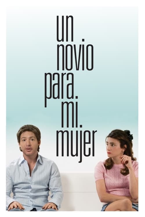 Poster de Un novio para mi mujer