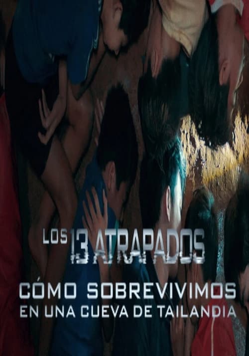 Poster de Los 13 atrapados: Cómo sobrevivimos en una cueva de Tailandia